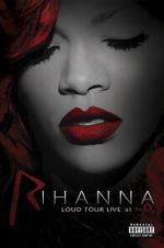 Watch Rihanna: Loud Tour Live at the O2 Solarmovie