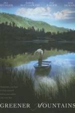 Watch Greener Mountains Solarmovie