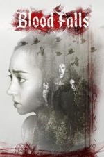 Watch Blood Falls Solarmovie
