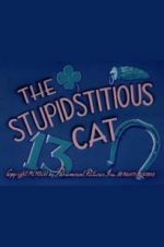 Watch The Stupidstitious Cat Solarmovie