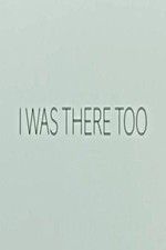 Watch I Was There Too Solarmovie