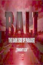 Watch Bali: The Dark Side of Paradise Solarmovie