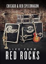 Watch Chicago & REO Speedwagon: Live at Red Rocks (TV Special 2015) Solarmovie