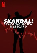 Watch Skandal! Bringing Down Wirecard Solarmovie