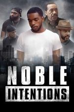 Watch Noble Intentions Solarmovie