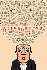 Watch Alive at 40 Solarmovie