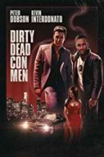 Watch Dirty Dead Con Men Solarmovie