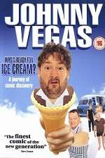 Watch Johnny Vegas: Who\'s Ready for Ice Cream? Solarmovie