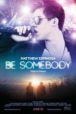 Watch Be Somebody Solarmovie