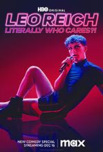 Watch Leo Reich: Literally Who Cares?! Solarmovie
