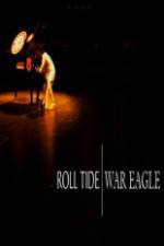 Watch ESPN  Films Roll Tide War Eagle Solarmovie