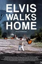 Watch Elvis Walks Home Solarmovie
