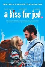Watch A Kiss for Jed Solarmovie