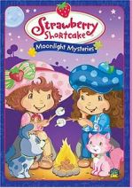 Watch Strawberry Shortcake: Moonlight Mysteries Solarmovie