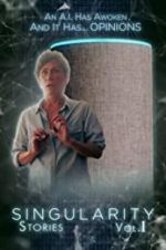 Watch Singularity Stories Vol. I Solarmovie