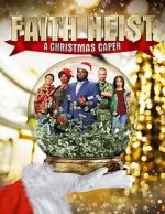 Watch Faith Heist: A Christmas Caper Solarmovie