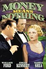 Watch Money Means Nothing Solarmovie