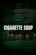 Watch Cigarette Soup Solarmovie