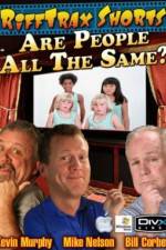 Watch Rifftrax Are All People The Same Solarmovie