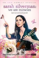 Watch Sarah Silverman: We Are Miracles Solarmovie