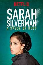 Watch Sarah Silverman: A Speck of Dust Solarmovie