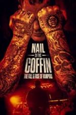 Watch Nail in the Coffin: The Fall and Rise of Vampiro Solarmovie