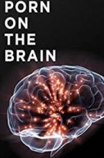 Watch Porn on the Brain Solarmovie