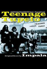 Watch Teenage Tupelo Solarmovie