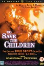 Watch To Save the Children Solarmovie