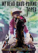 Watch My Dead Dad\'s Porno Tapes Solarmovie