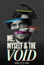 Watch Me, Myself & the Void Solarmovie