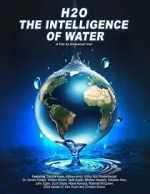 Watch H2O: The Intelligence of Water Solarmovie