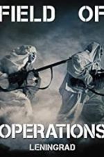 Watch Field of Operations: Leningrad Solarmovie