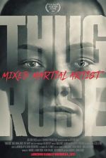 Watch Thug Rose: Mixed Martial Artist Solarmovie