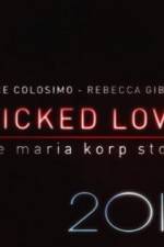 Watch Wicked Love The Maria Korp Story Solarmovie