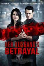 Watch Her Husband's Betrayal Solarmovie