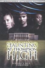 Watch The Haunting at Thompson High Solarmovie