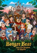 Watch Bongee Bear and the Kingdom of Rhythm Solarmovie