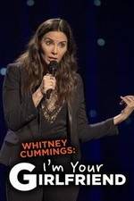Watch Whitney Cummings: I'm Your Girlfriend Solarmovie