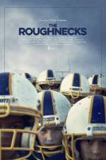 Watch The Roughnecks Solarmovie