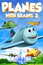 Watch Planes with Brains 2 Solarmovie