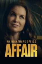 Watch My Nightmare Office Affair Solarmovie