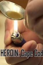 Watch HEROIN: Cape Cod Solarmovie
