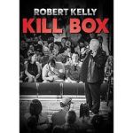 Watch Robert Kelly Kill Box (TV Special 2022) Solarmovie