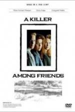 Watch A Killer Among Friends Solarmovie