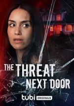 Watch The Threat Next Door Solarmovie