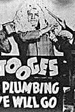 Watch A Plumbing We Will Go Solarmovie