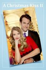 Watch A Christmas Kiss II Solarmovie