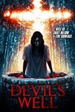 Watch The Devil\'s Well Solarmovie
