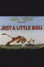 Watch Just a Little Bull Solarmovie